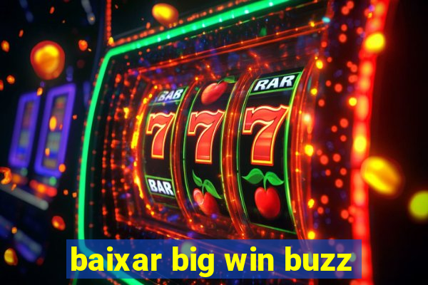 baixar big win buzz